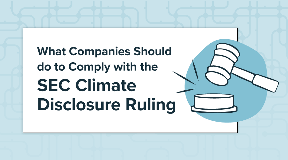 What Companies Should Do To Comply With The SEC Climate Disclosure ...