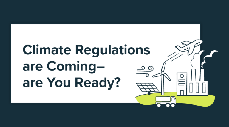 Climate Regulations Are Coming…Are You Ready?