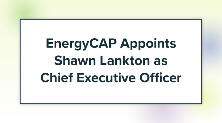 EnergyCAP Appoints Shawn Lankton as Chief Executive Officer