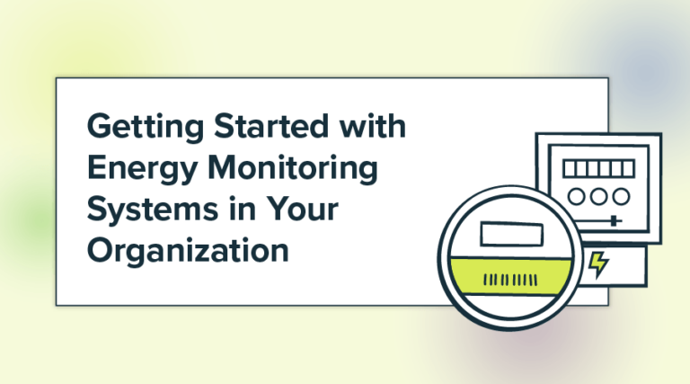 Getting Started with Energy Monitoring Systems in Your Organization