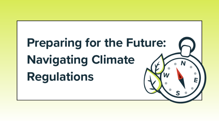 Preparing for the Future: Navigating Climate Regulations