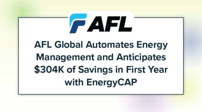 AFL Global Automates Energy Management and Anticipates $304K of Savings in First Year with EnergyCAP