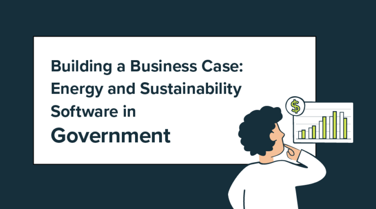 Building a Business Case: Energy and Sustainability Software inGovernment