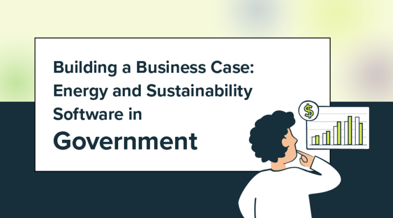 Building a Business Case: Energy and Sustainability Software inGovernment