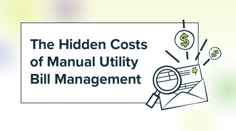 The Hidden Costs of Manual Utility Bill Management