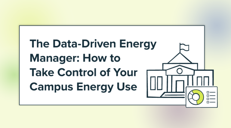 The Data-Driven Energy Manager: How to Take Control of Your Campus Energy Use